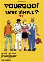 Pourquoi Faire Simple ?