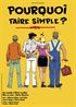 Pourquoi Faire Simple ?
